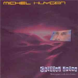Michel Huygen - Chilled Drive