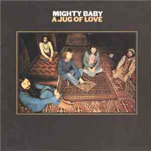 Mighty Baby - A Jug Of Love