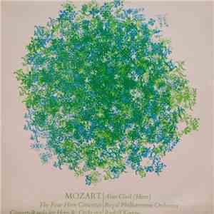 Mozart ; Alan Civil With The Royal Philharmonic Orchestra Conducted By Rudo ...