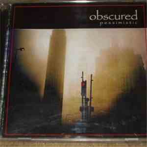 Obscured  - Pessimistic