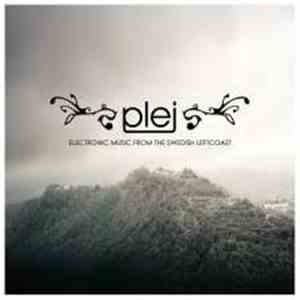 Plej - Electronic Music From The Swedish Left Coast