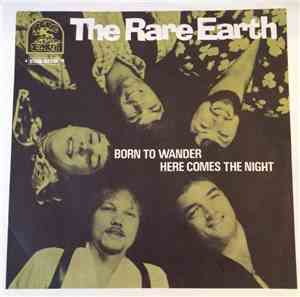 Rare Earth - Born To Wander / Here Comes The Night