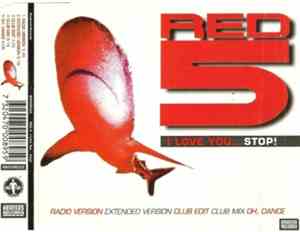 Red 5 - I Love You...Stop!