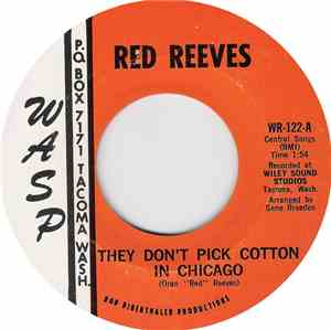 Red Reeves - They Don't Pick Cotton In Chicago