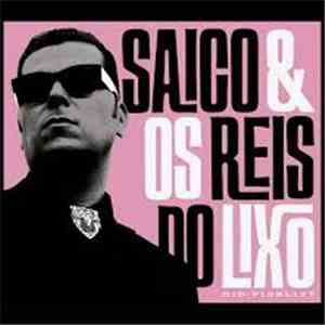 Saico & Os Reis Do Lixo - 11 Blasts... From The Pas!
