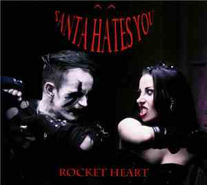 Santa Hates You - Rocket Heart