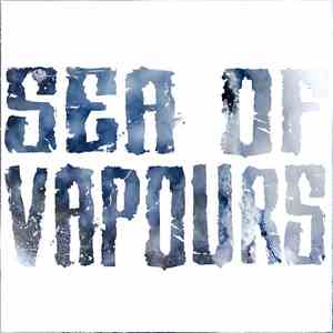 Sea Of Vapours - Never Letting Go