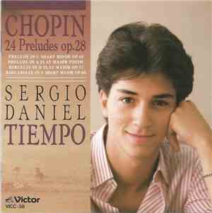 Sergio Daniel Tiempo - Chopin, 24 Preludes Op. 28