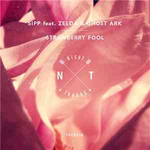 Sipp Feat. Zelda & Ghost Ark - Strawberry Fool