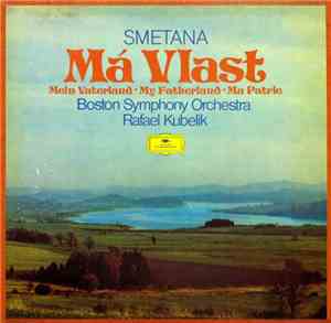 Smetana - Boston Symphony Orchestra, Rafael Kubelik - Má Vlast