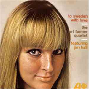 The Art Farmer Quartet Featuring Jim Hall - To Sweden With Love