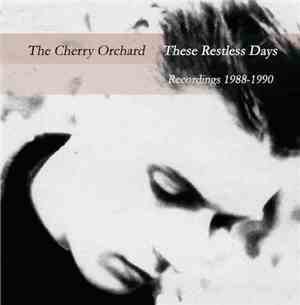 The Cherry Orchard - These Restless Days