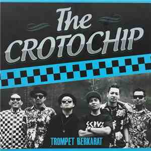 The Crotochip - Trompet Berkarat