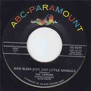 The Toppers  - God Bless Kids And Little Animals