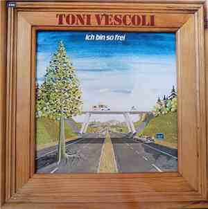 Toni Vescoli - Ich Bin So Frei