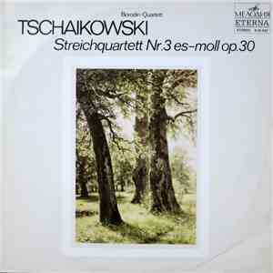 Tschaikowski, Borodin-Quartett - Streichquartett Nr. 3 Es-moll Op. 30