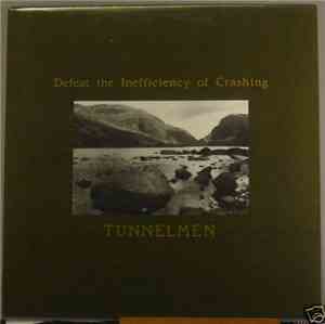 Tunnelmen - Defeat The Inefficiency Of Crashing