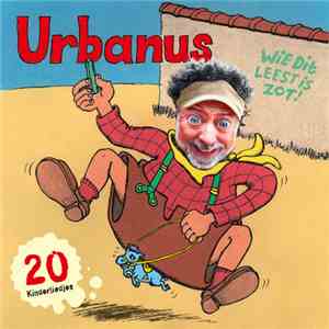 Urbanus - Wie Dit Leest Is Zot!