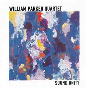 William Parker Quartet - Sound Unity