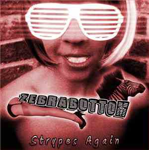 Zebrabottom - Strypes Again