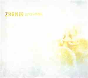 Zornik - Less > More
