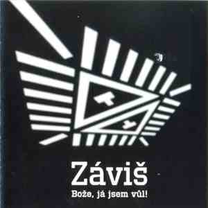 Záviš - Bože, Já Jsem Vůl!