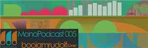 Booiamrudolf - MonoPodcast 005