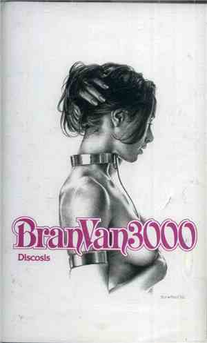 Bran Van 3000 - Discosis