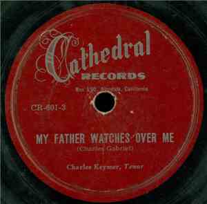 Charles Keymer - My Father Watches Over Me