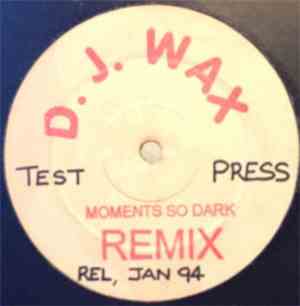 D.J. Wax - Moments So Dark (Remix)