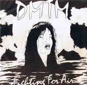 DMTM - Fighting For Air