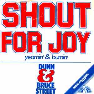 Dunn & Bruce Street - Shout For Joy