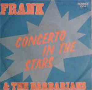 Frank & The Barbarians - Concerto In The Stars / The Bouncer