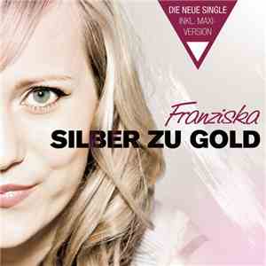 Franziska  - Silber Zu Gold