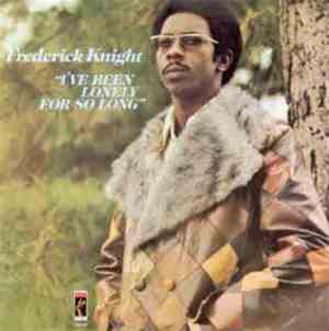 Frederick Knight - I've Been Lonely For So Long