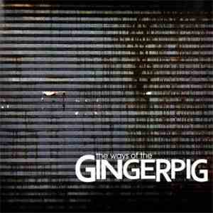 Gingerpig - The Ways Of The Gingerpig