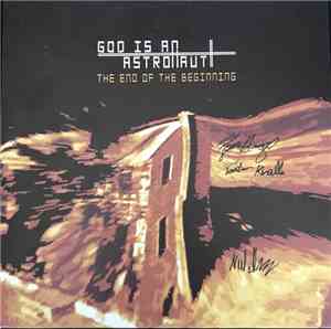 God Is An Astronaut - The End Of The Beginning