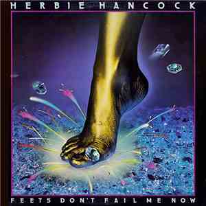 Herbie Hancock - Feets Don't Fail Me Now