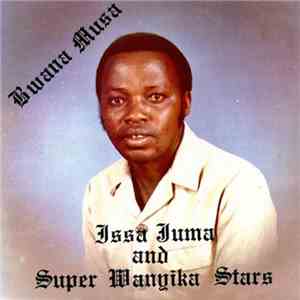 Issa Juma & Super Mangika Stars - Bwana Musa