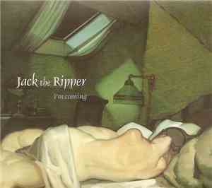 Jack The Ripper  - I'm Coming