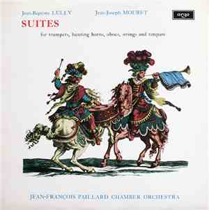Jean-Baptiste Lully / Jean-Joseph Mouret, Jean-François Paillard Chamber Or ...