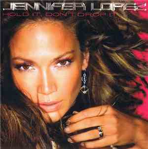 Jennifer Lopez - Hold It, Don't Drop It