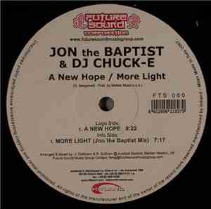 Jon The Baptist & DJ Chuck-E - A New Hope / More Light