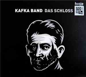 Kafka Band - Das Schloss