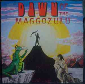 Maggozulu Too - Dawn Of The Maggozulu