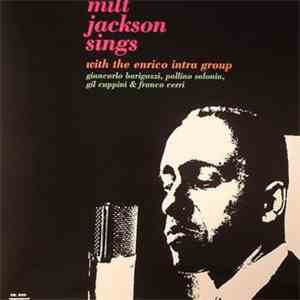 Milt Jackson With The Enrico Intra Group - Sings