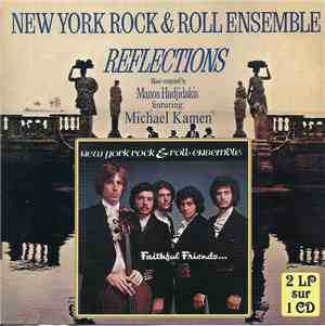 New York Rock & Roll Ensemble - Faithful Friends / Reflections
