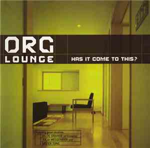 ORG Lounge - Has It Come To This?