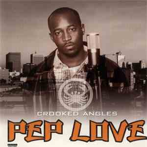 Pep Love - Crooked Angles