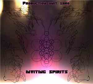 Production Unit Xero - Inviting Spirits